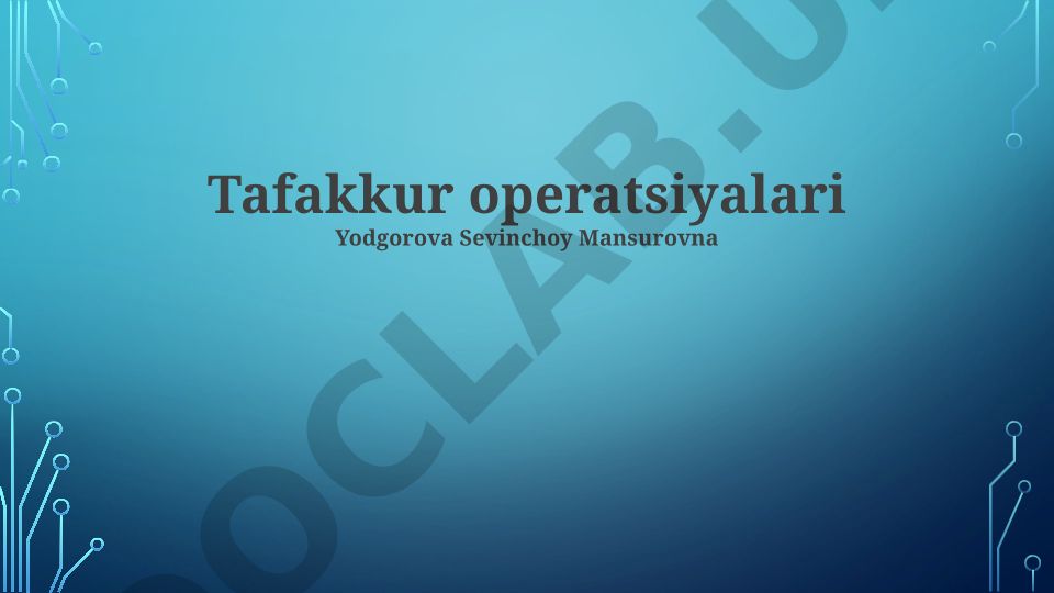 Mulohaza operatsiyalari: turlari, amaliy qo'llanilishi va takomillashtirish