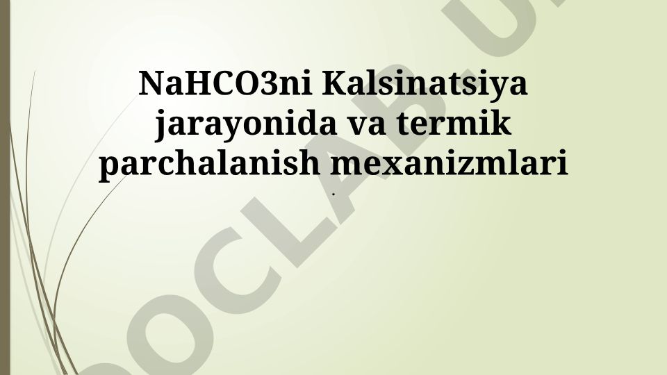 NaHCO3 kalsinatsiya jarayonida termik parchalanish mexanizmlari