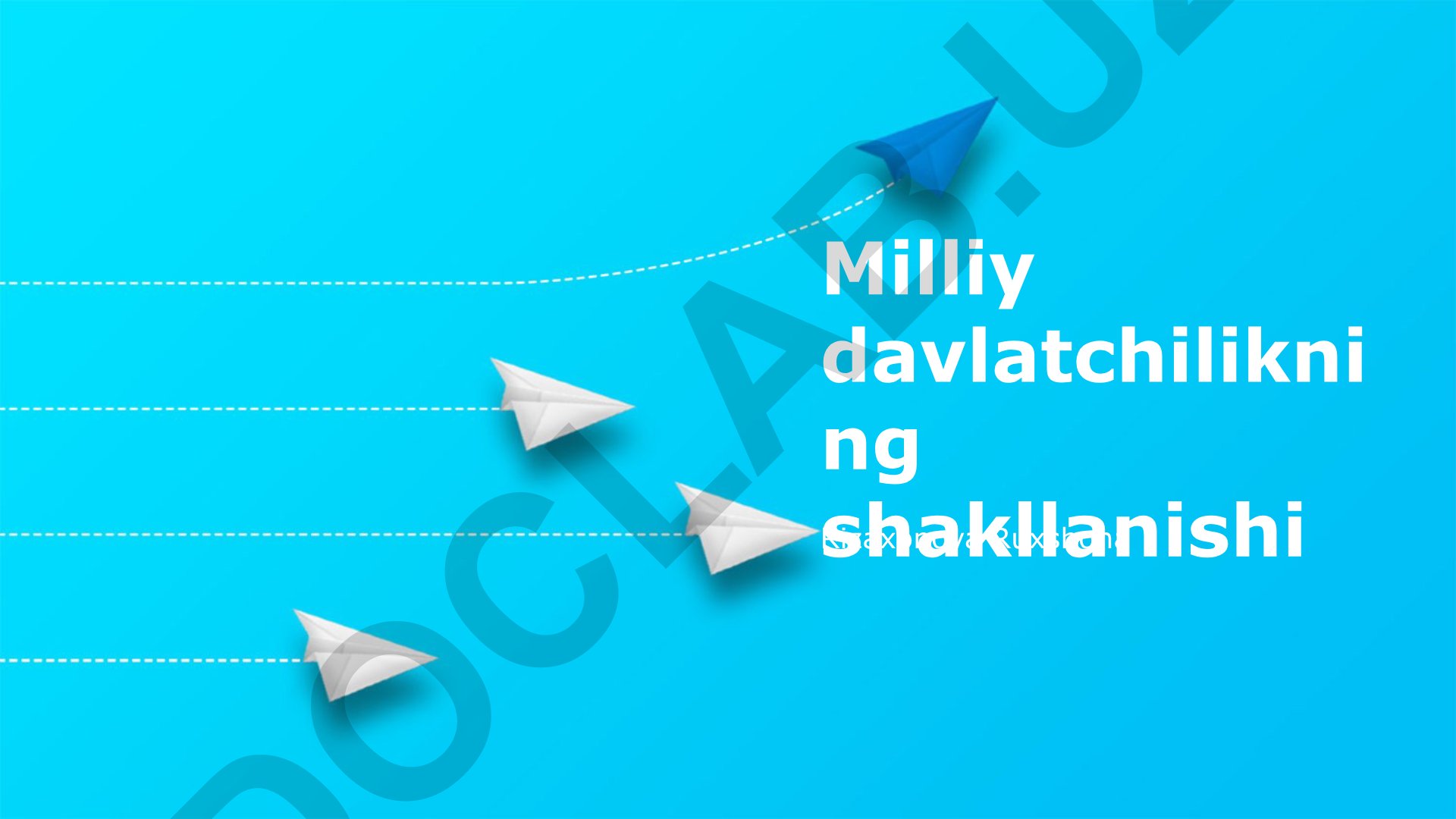 Milliy davlatchilikning shakllanishi va millatning o'zlikni anglashi