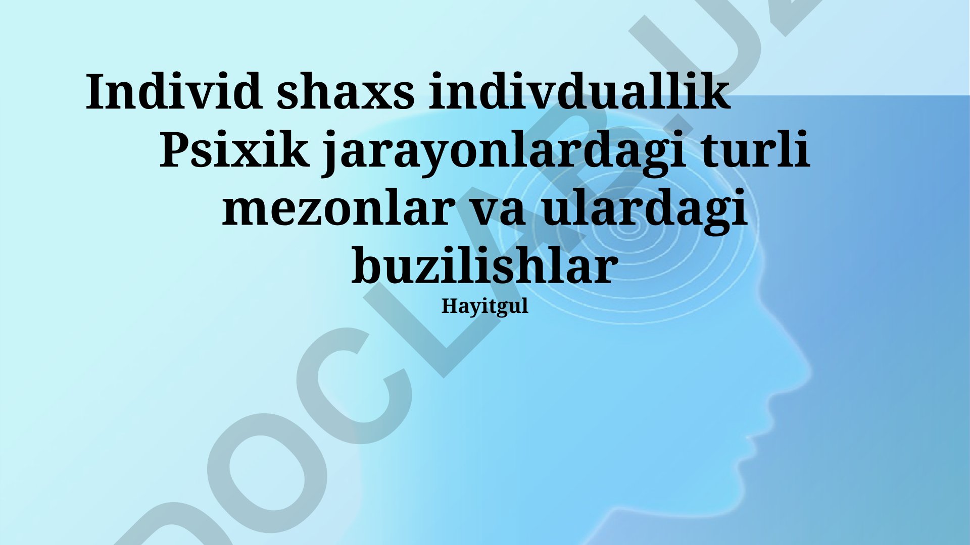 Shaxs, individ, individuallik: psixik jarayonlar va ruhiy kasalliklar