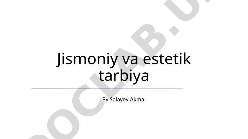 Jismoniy va estetik tarbiya