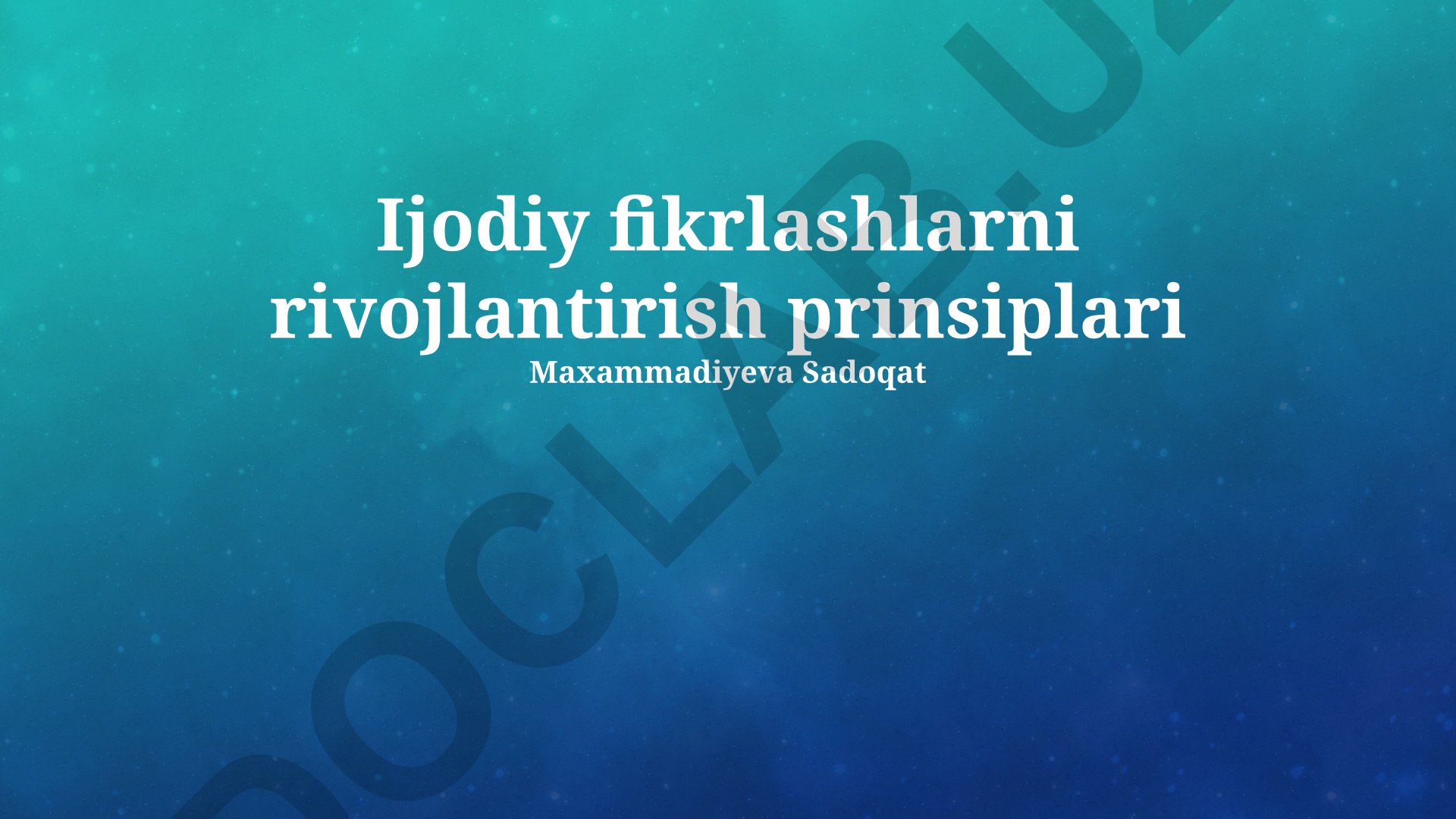 Ijodiy fikrlashni rivojlantirish prinsiplari va usullari