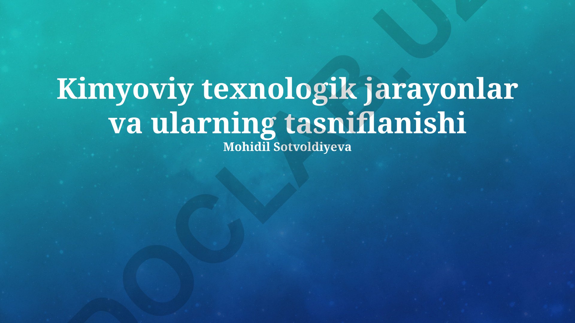 Kimyoviy texnologik jarayonlar va ularning tasniflanishi