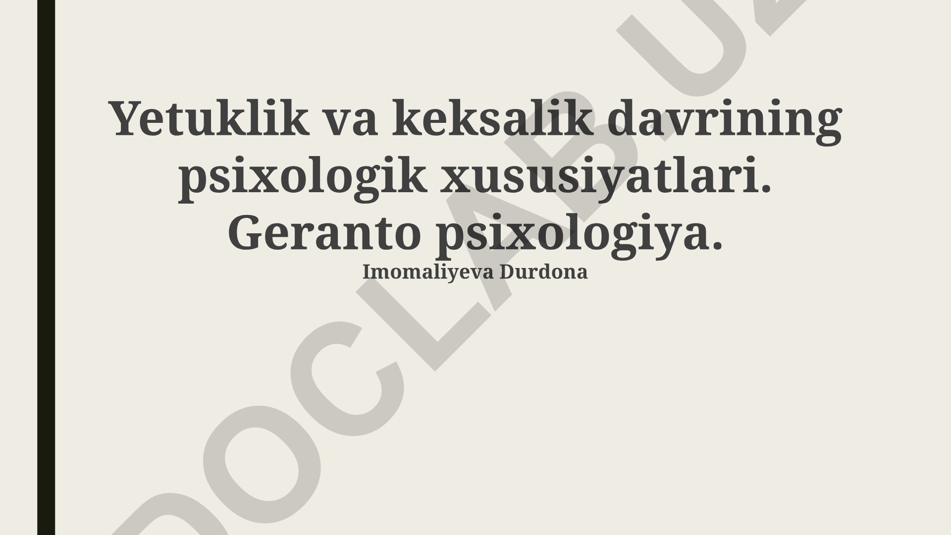 Yetuklik va keksalik davrining psixologik xususiyatlari