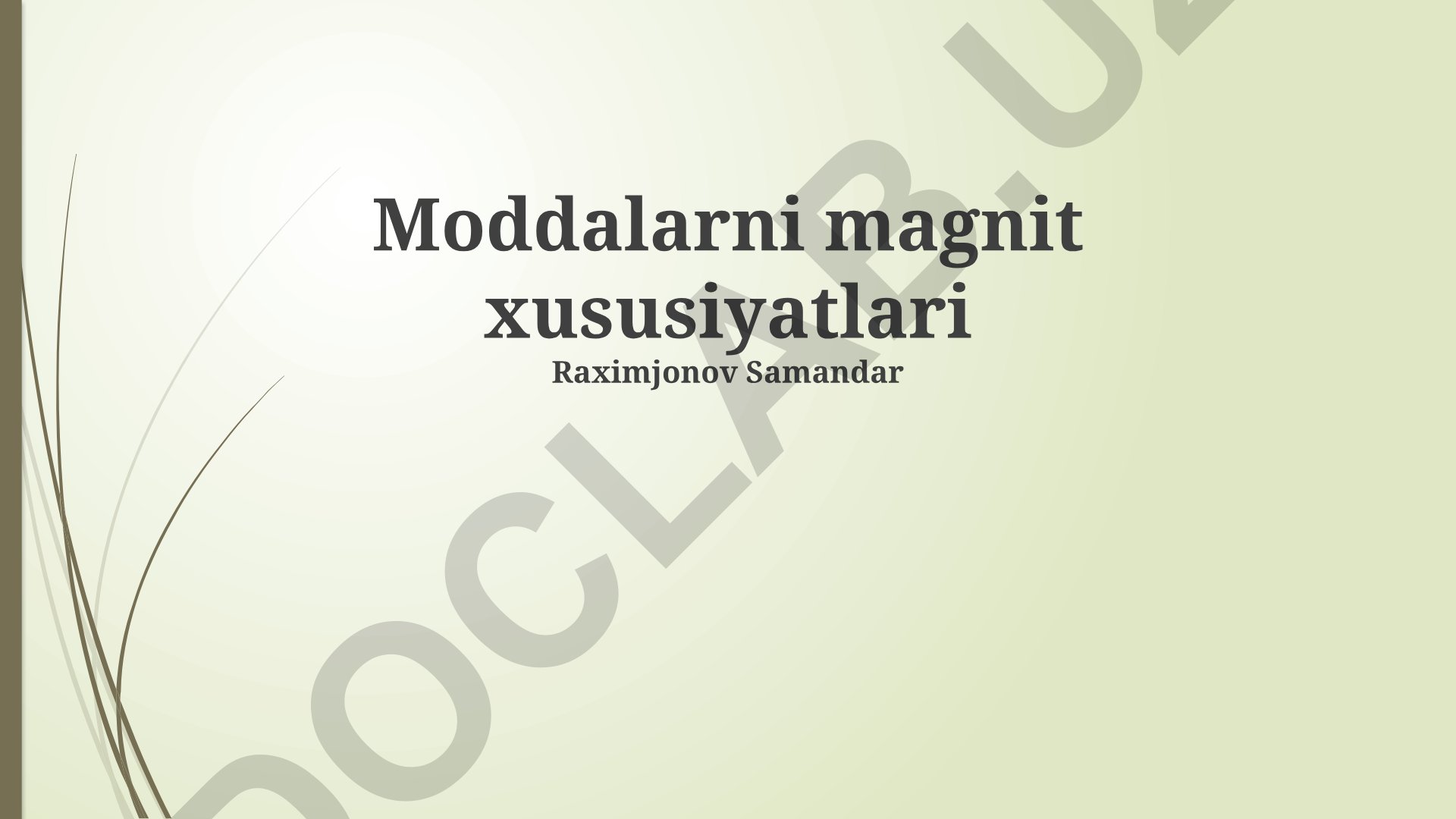 Moddalarning magnit xususiyatlari va magnit materiallar