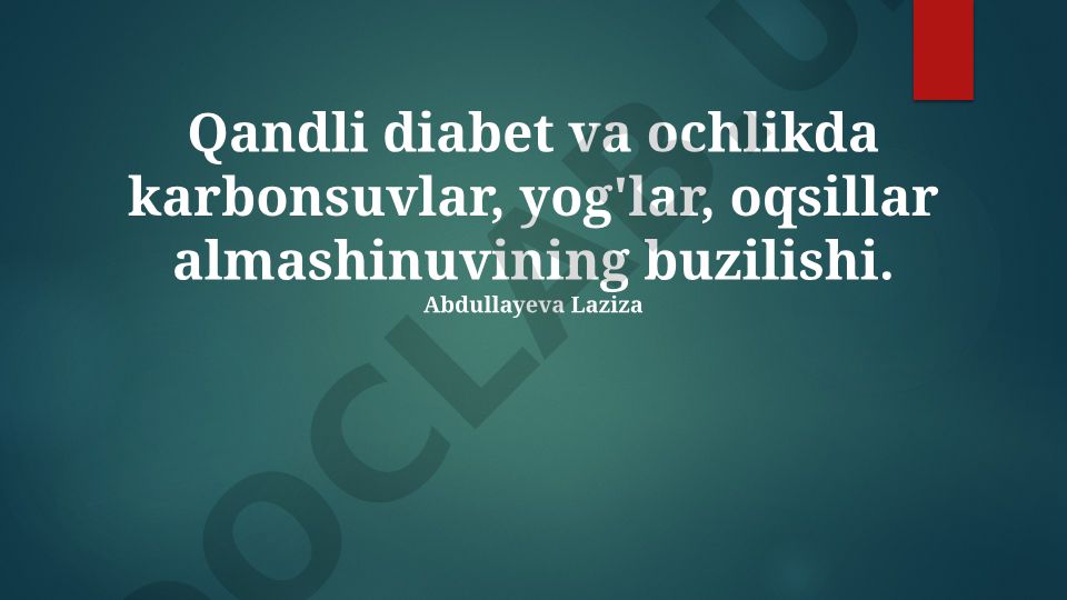 Qandli diabet va ochlikda karbonsuvlar, yog'lar, oqsillar almashinuvining buzilishi