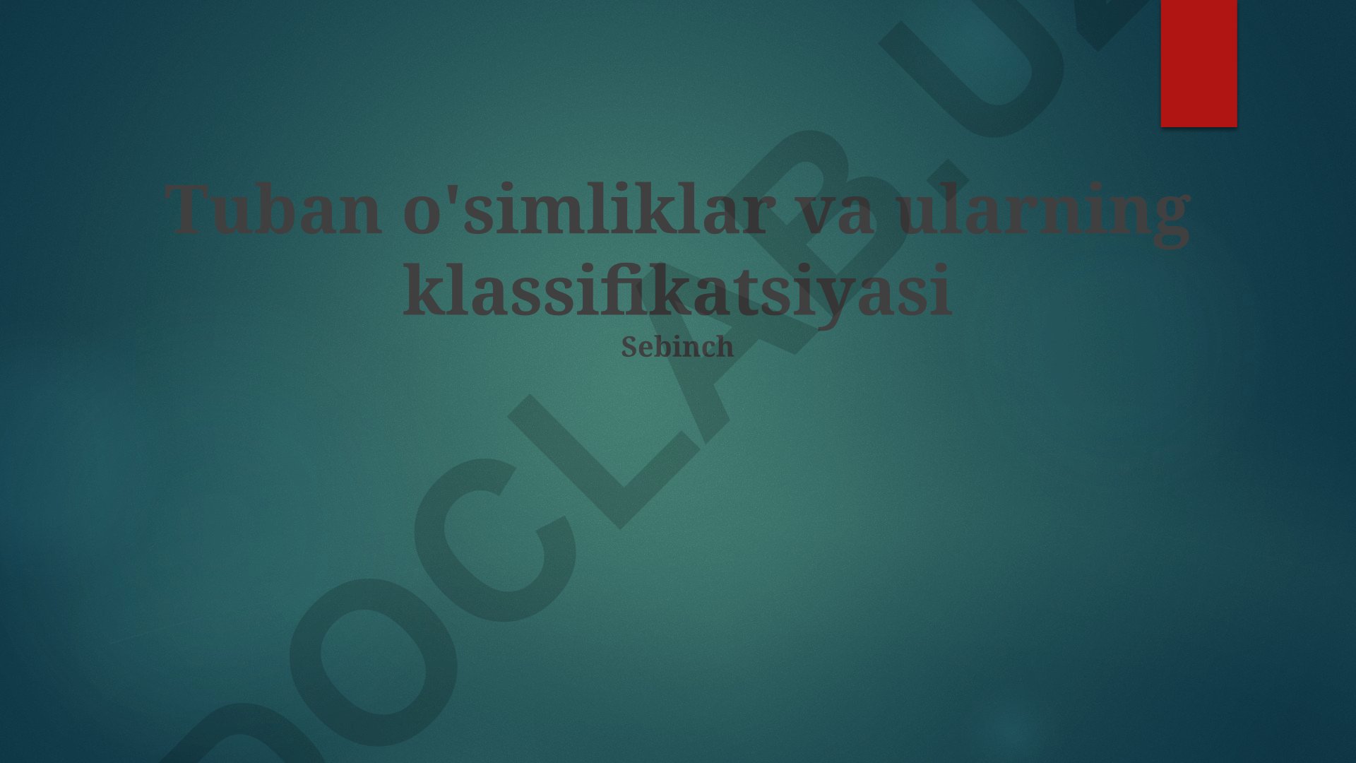 Tuban o'simliklari va ularning klassifikatsiyasi