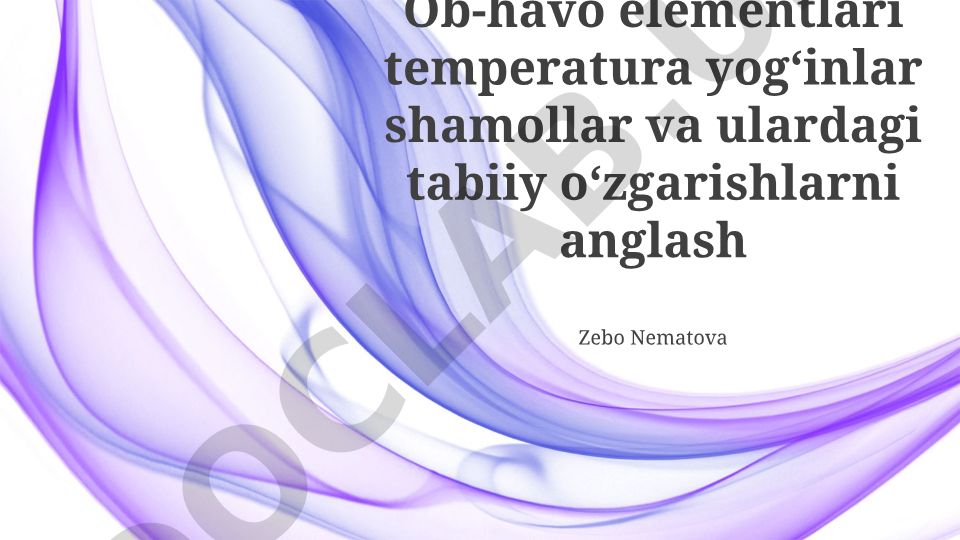 Ob-havo elementlari va tabiiy o'zgarishlar