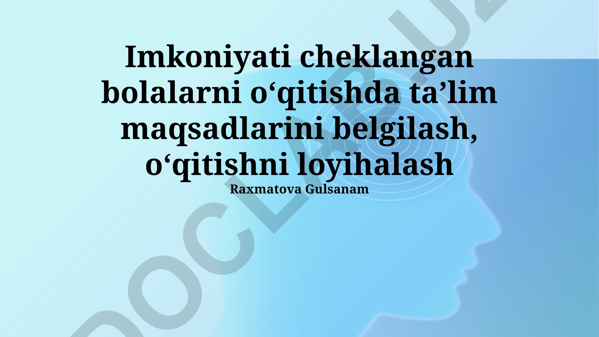 Imkoniyati cheklangan bolalarni oʻqitishda taʼlim maqsadlarini belgilash, oʻqitishni loyihalash