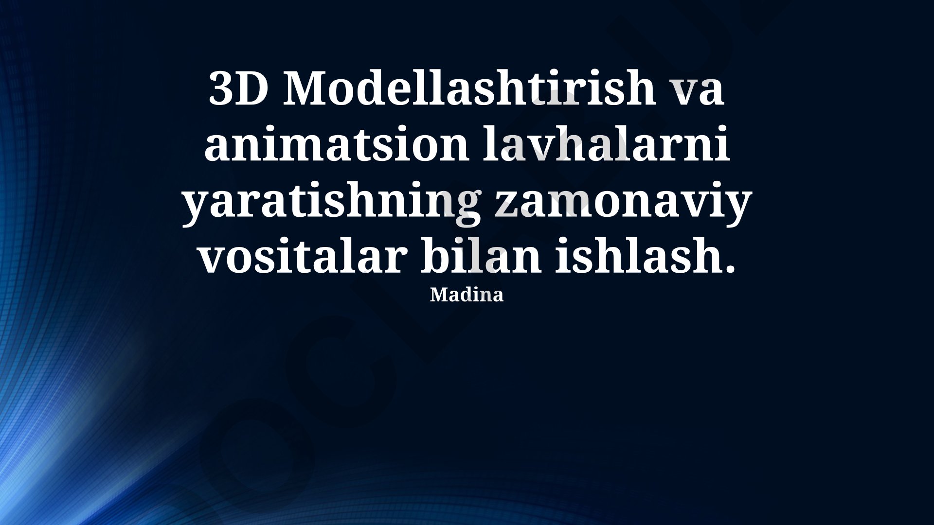 3D modellashtirish va animatsion lavhalarni yaratishning zamonaviy vositalari