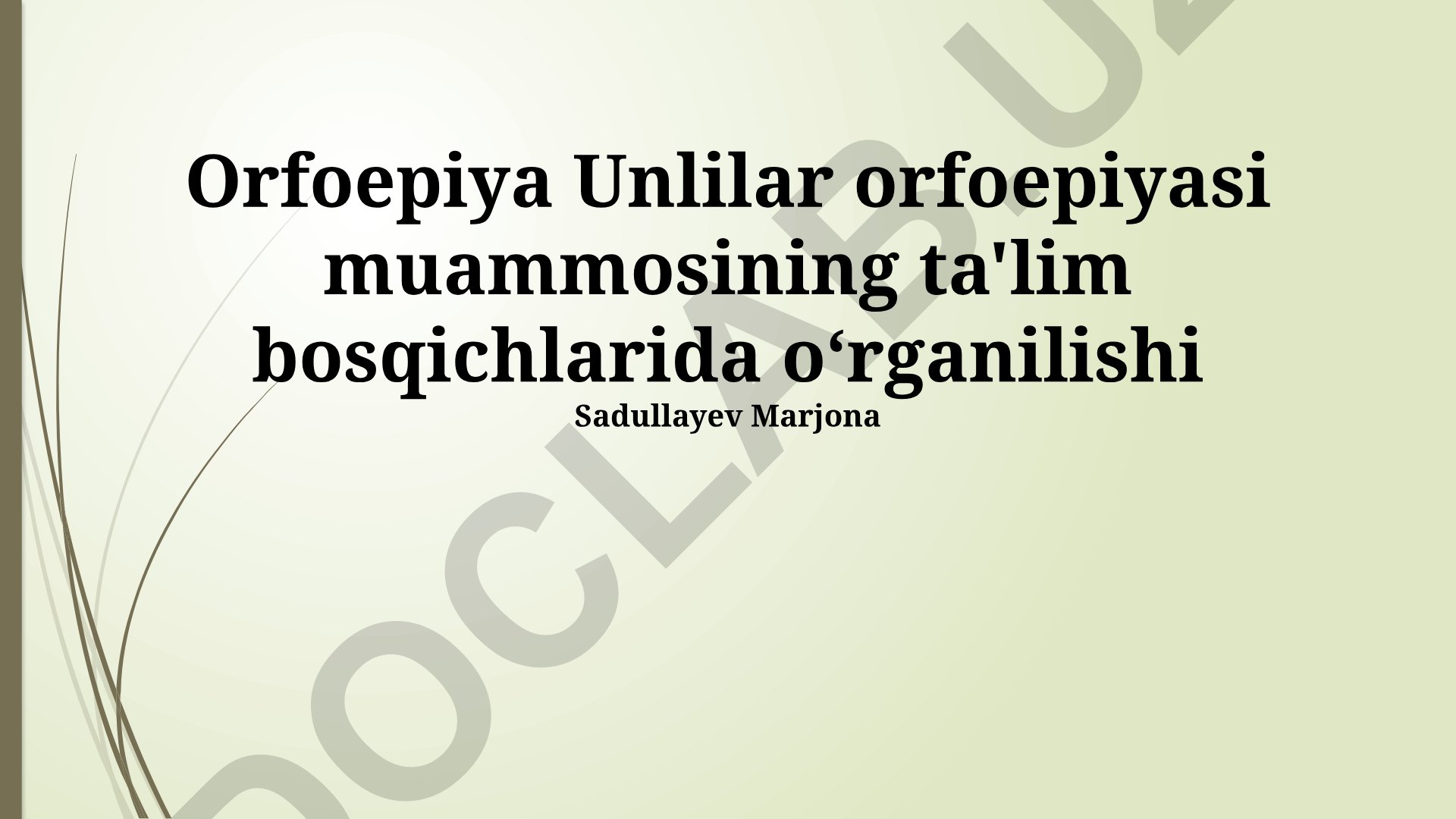 O'zbek tilida unlilar orfoepiyasi muammolari va ularni bartaraf etish yo'llari