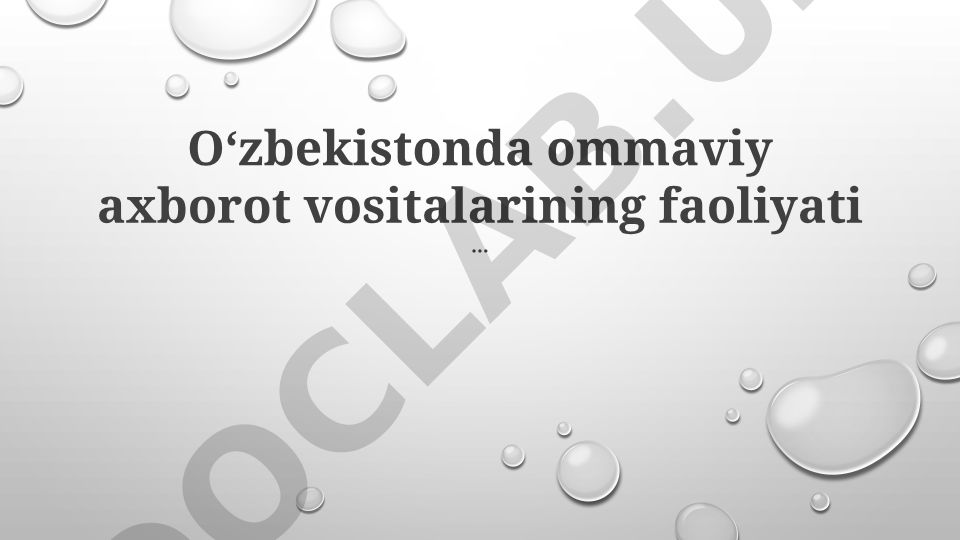 Oʻzbekistonda ommaviy axborot vositalari faoliyati va media manzarasi
