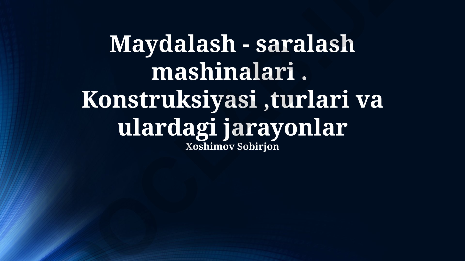 Maydalash va silliqlash mashinalari: konstruksiyasi, turlari va jarayonlar