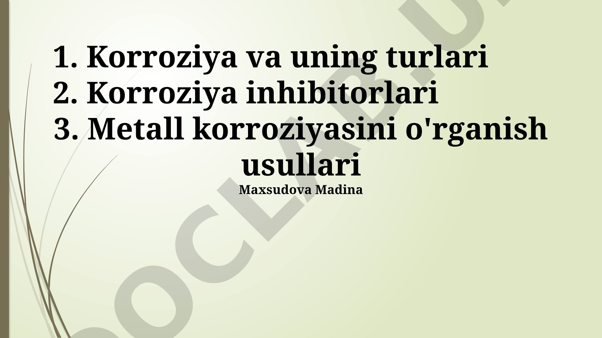 Korroziya va uning turlari, inhibitorlari, o'rganish usullari