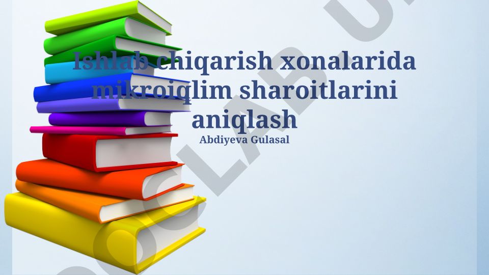 Ishlab chiqarish xonalarida mikroiqlim sharoitlarini aniqlash
