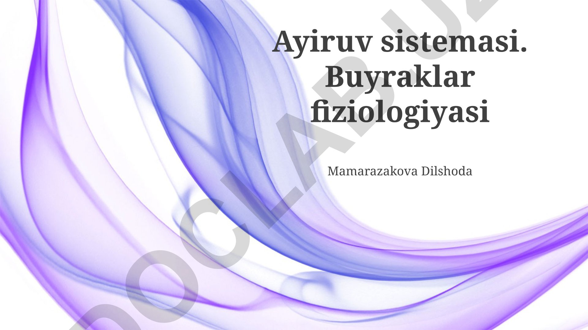 Ayiruv sistemasi va buyraklar fiziologiyasi