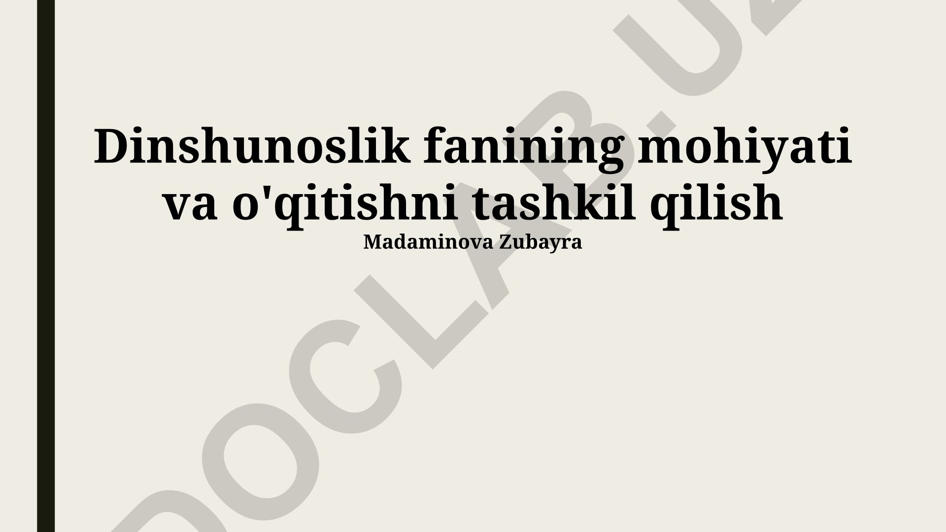Dinshunoslik fanining mohiyati va o'qitishni tashkil qilish