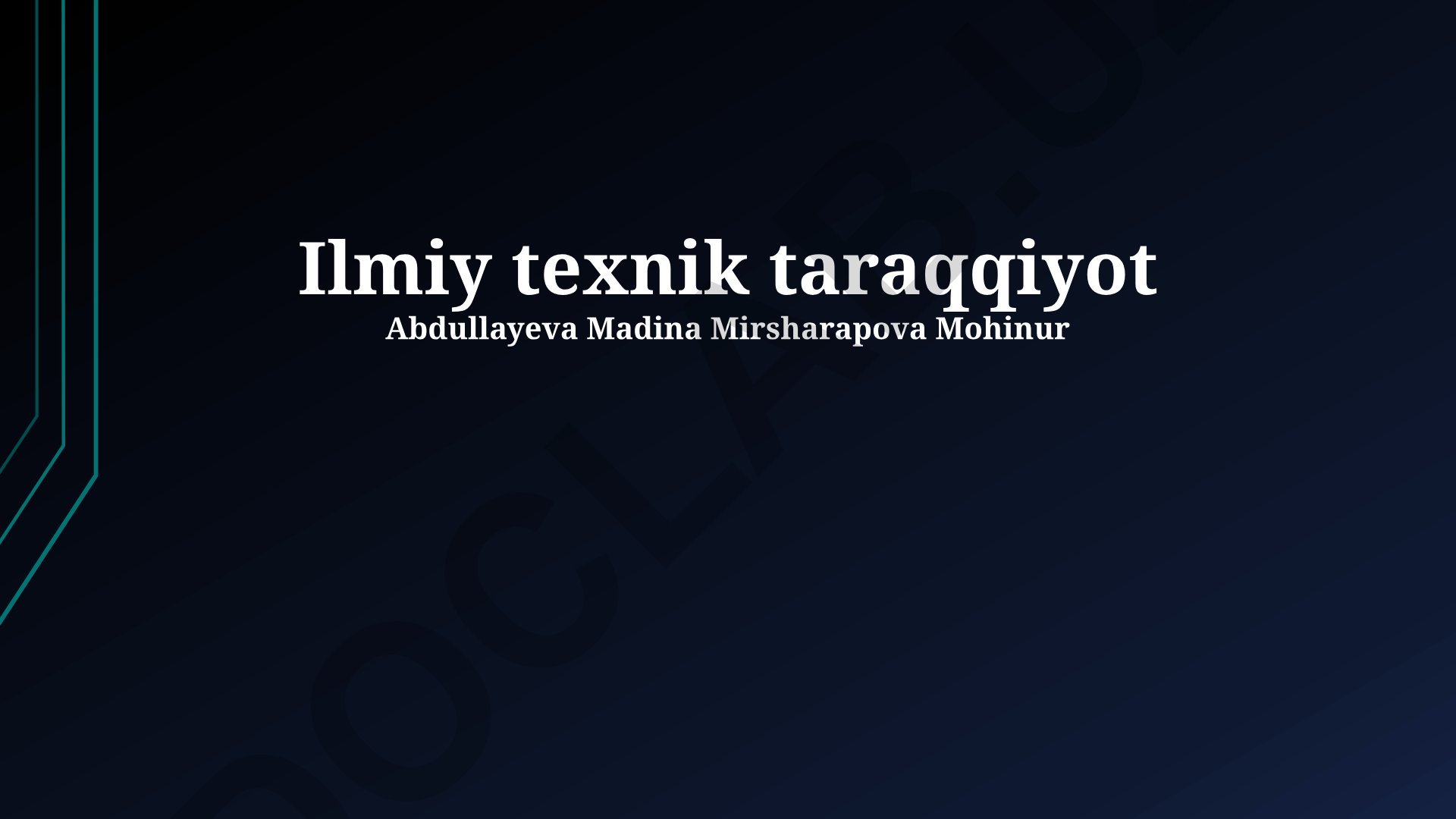 Ilmiy-texnologik taraqqiyot va kelajak istiqbollari