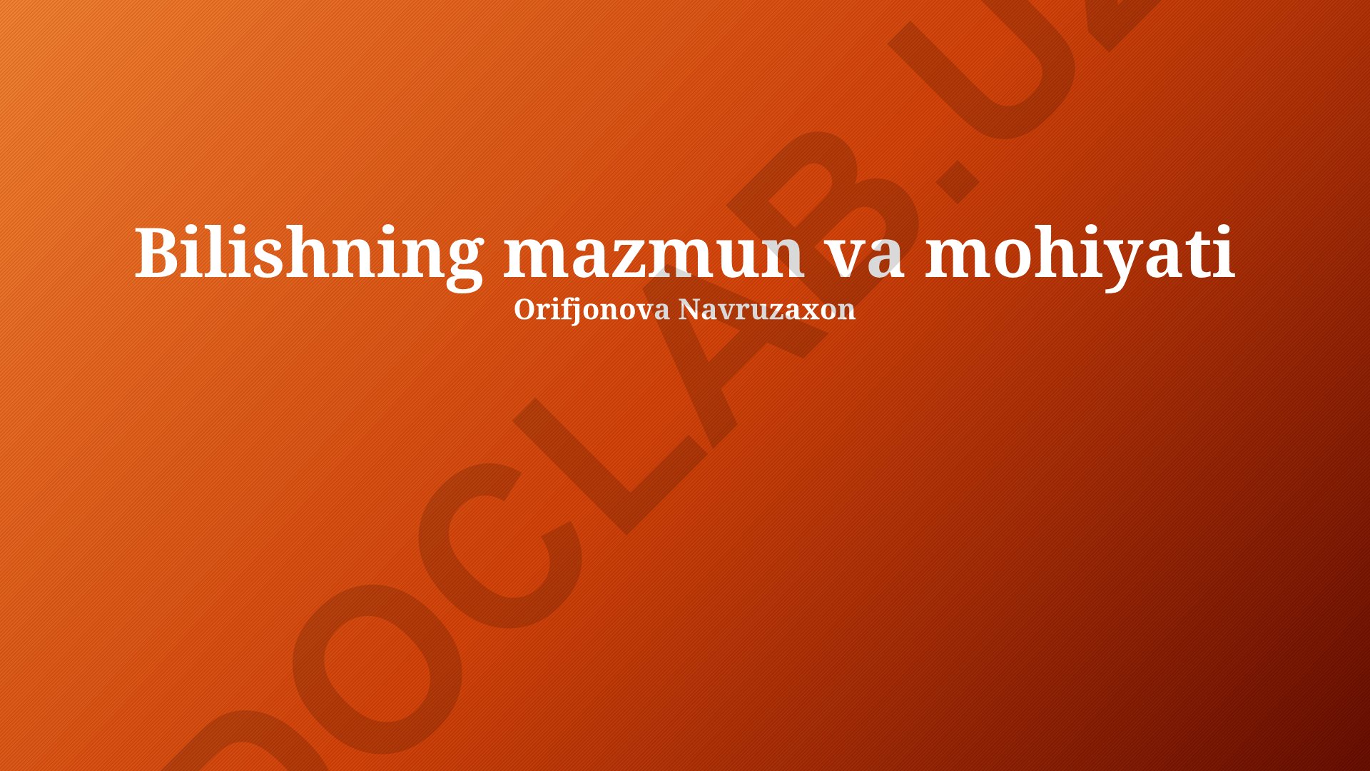 Bilishning mazmun va mohiyati