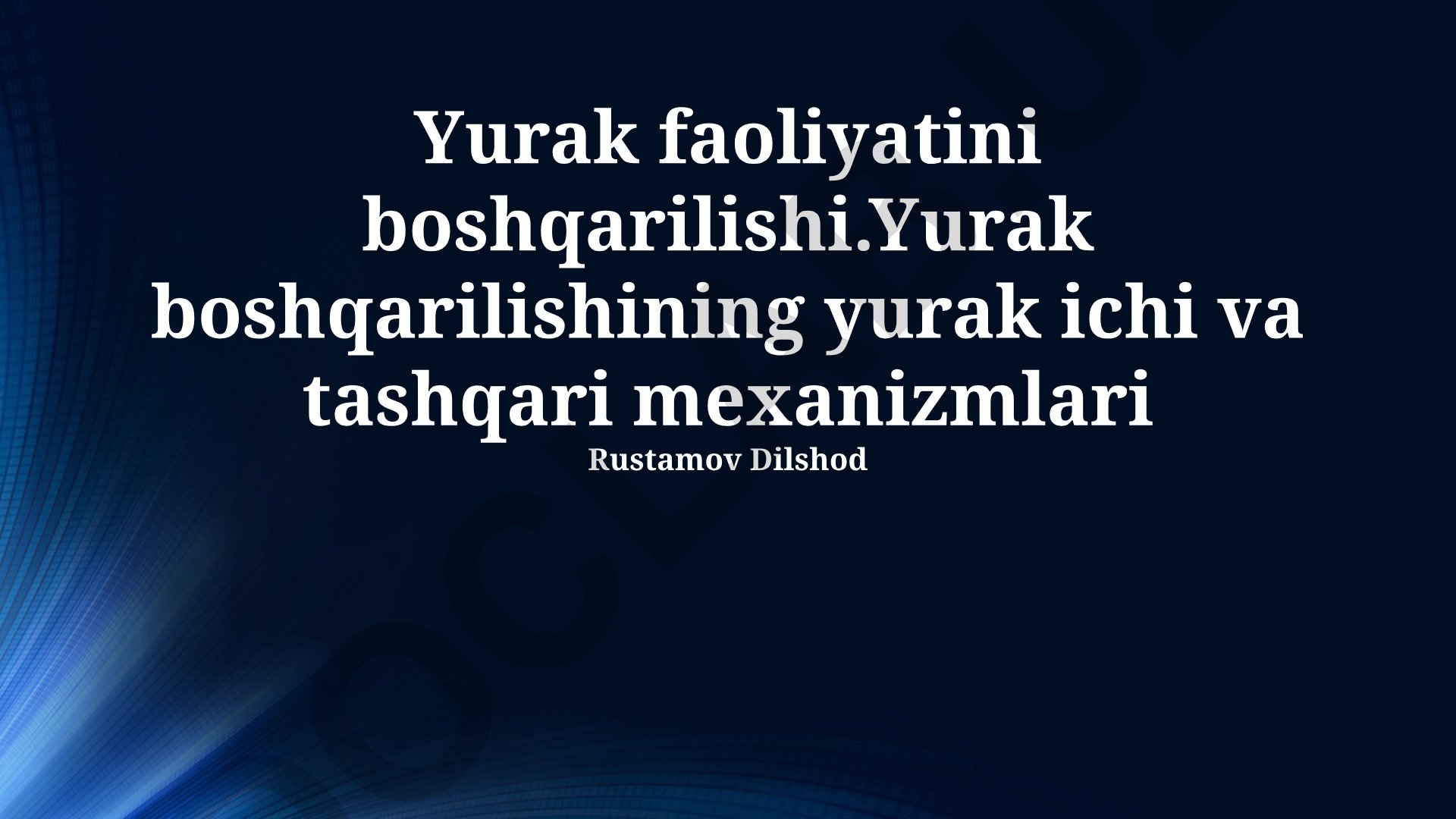 Yurak faoliyatini boshqarilishi va tartibga solish mexanizmlari