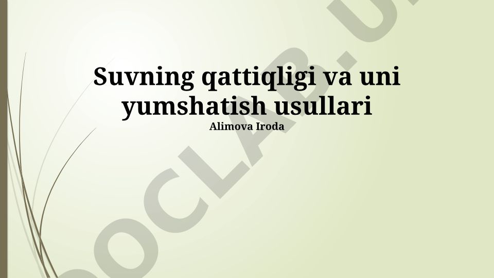 Suvning qattiqligi va uni yumshatish usullari