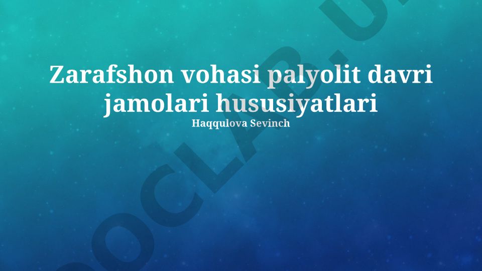 Zarafshon vohasi paleolit davri jamolari xususiyatlari