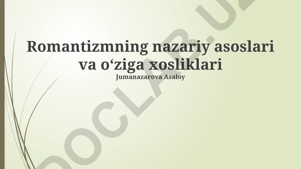Romantizmning nazariy asoslari va oʻziga xosliklari