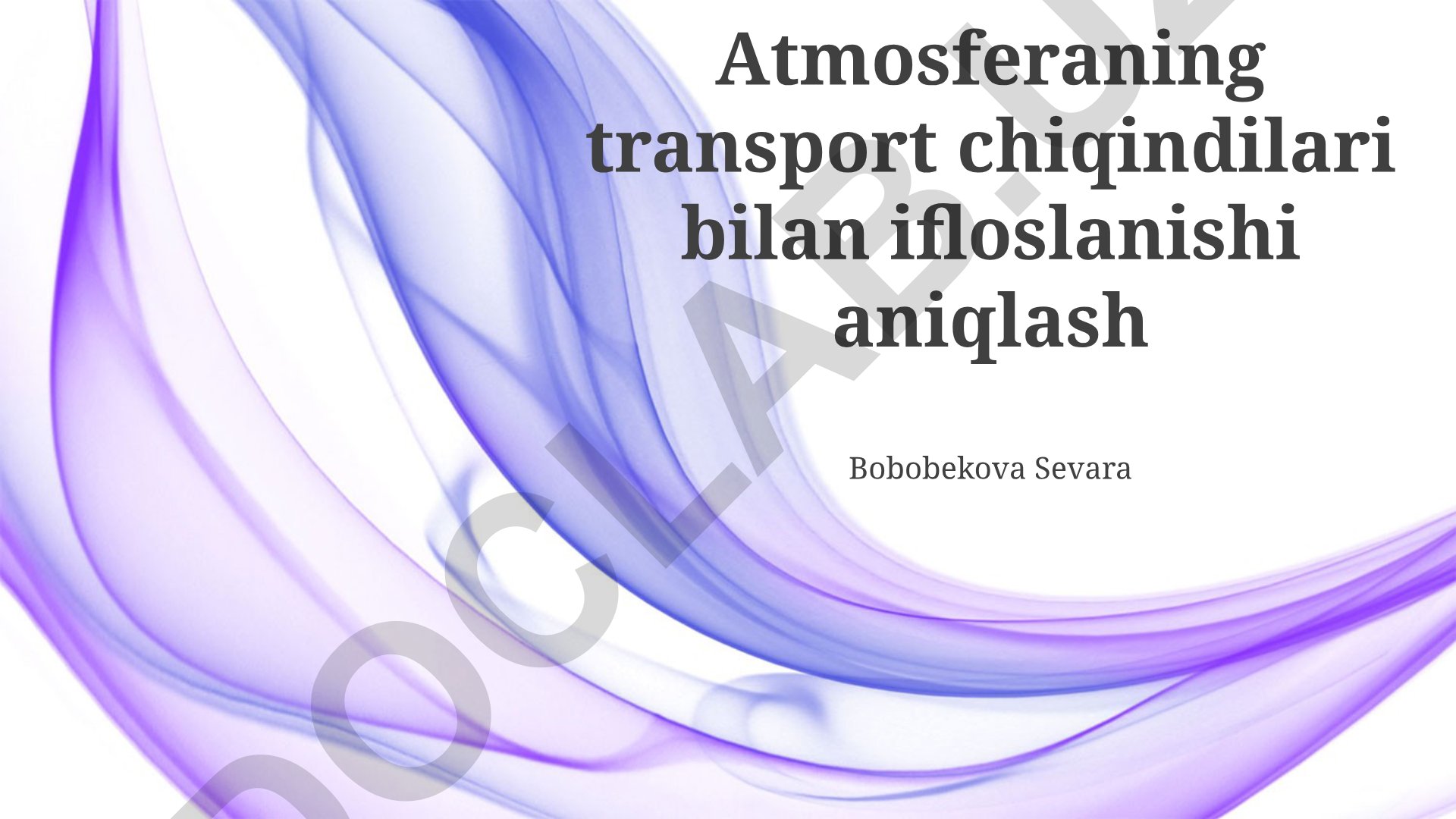 Atmosferaning transport chiqindilari bilan ifloslanishini aniqlash