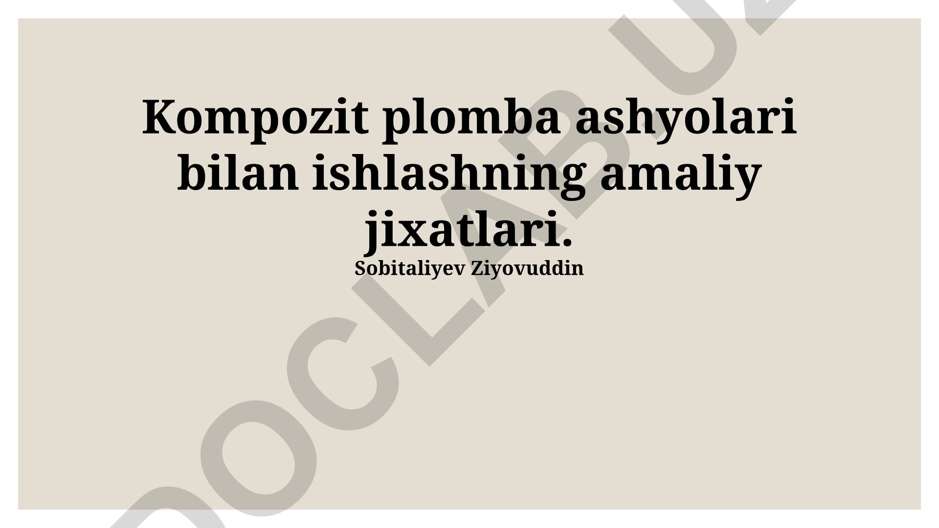 Kompozit plomba ashyolari bilan ishlashning amaliy jihatlari