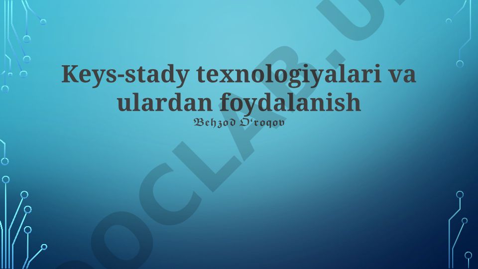 Keys-stady texnologiyalari va ulardan foydalanish