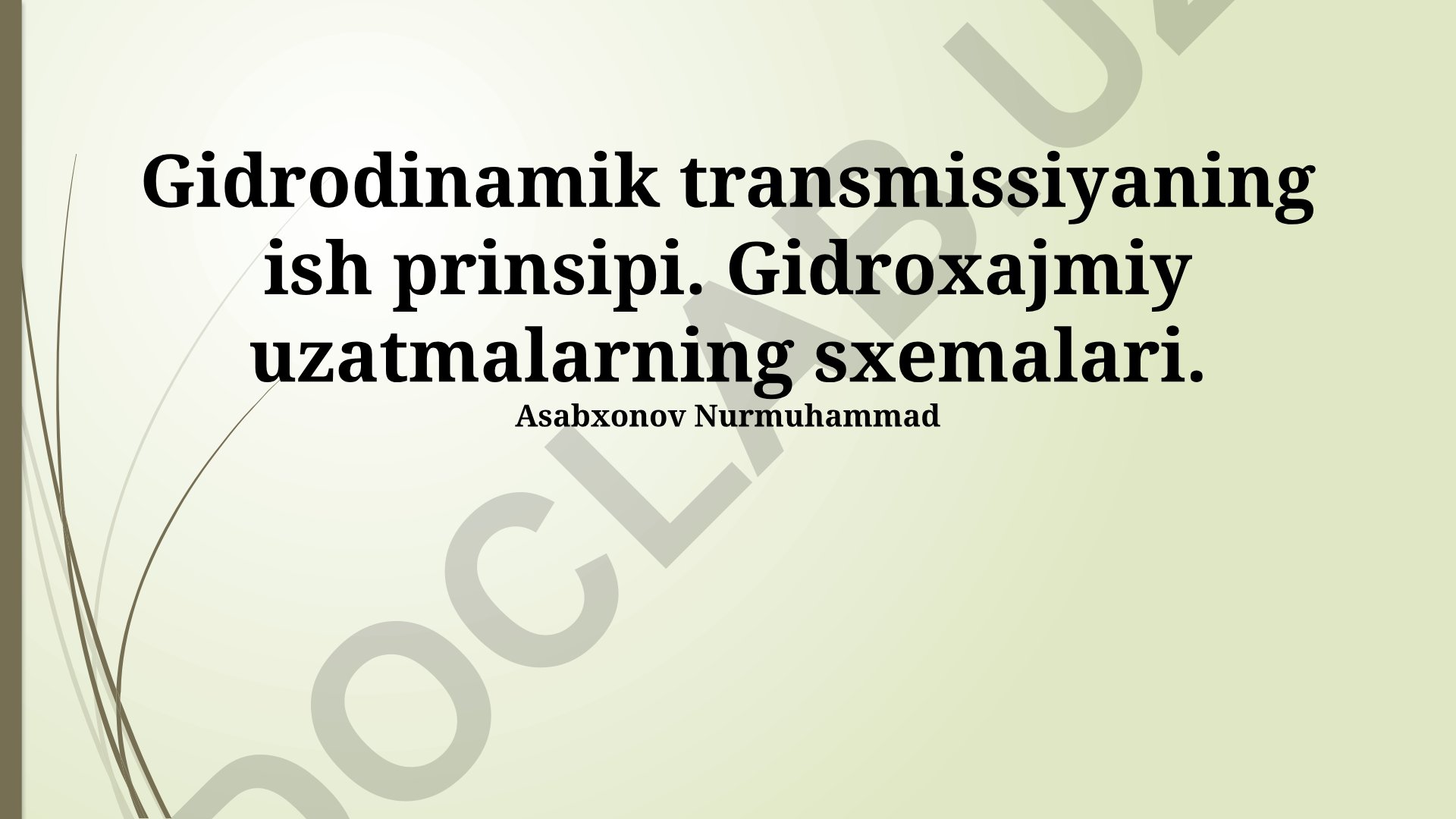Gidrodinamik transmissiyaning ish prinsipi va sxemalari