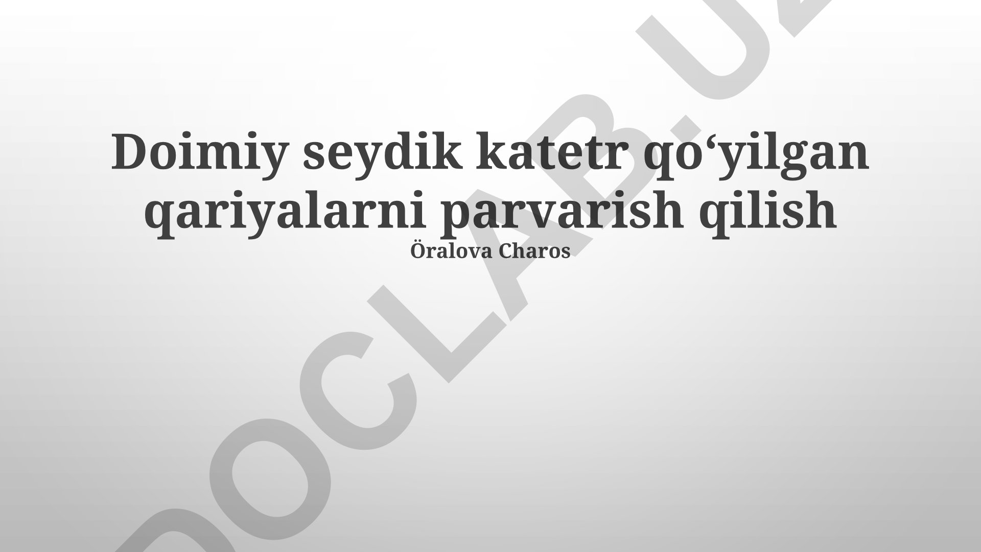 Doimiy seydik katetr qoʻyilgan qariyalarni parvarish qilish