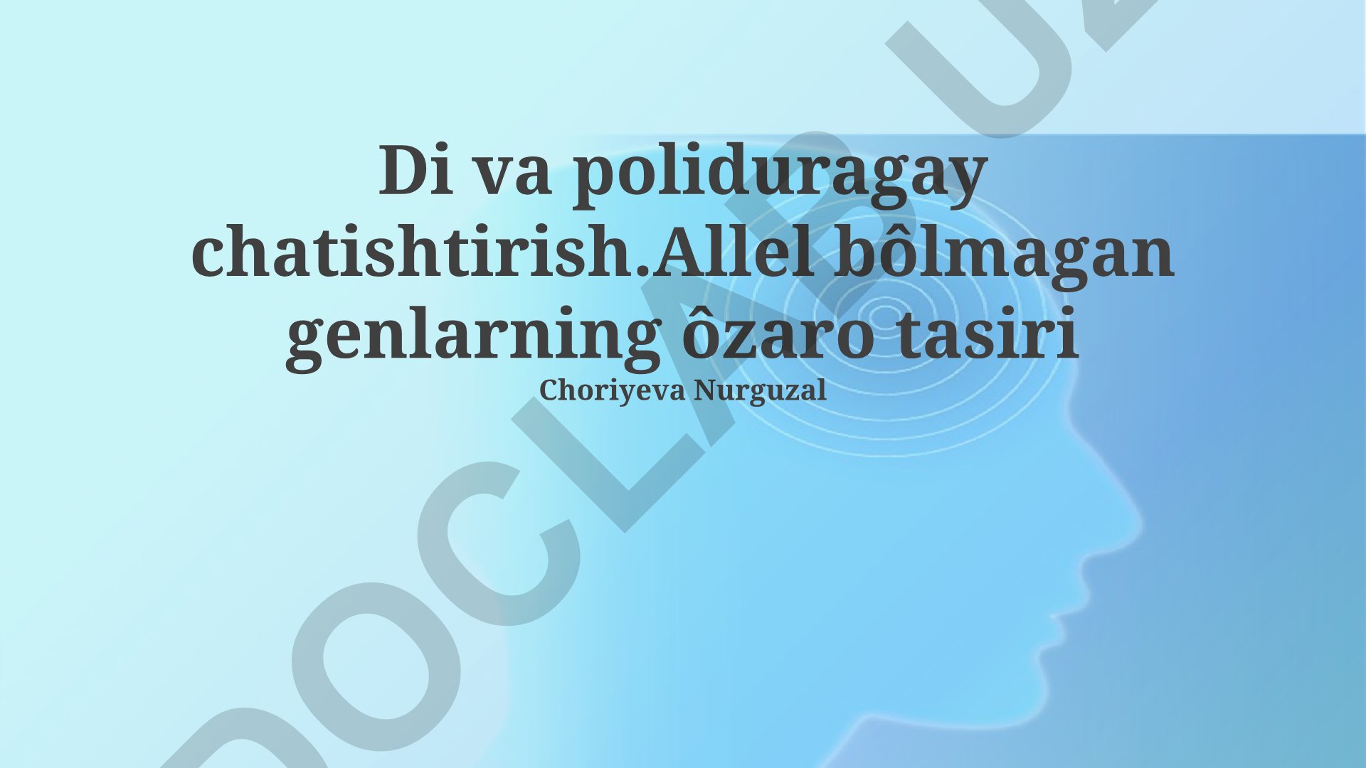 Allel bo'lmagan genlarning o'zaro ta'siri turlari va genetika hodisalari