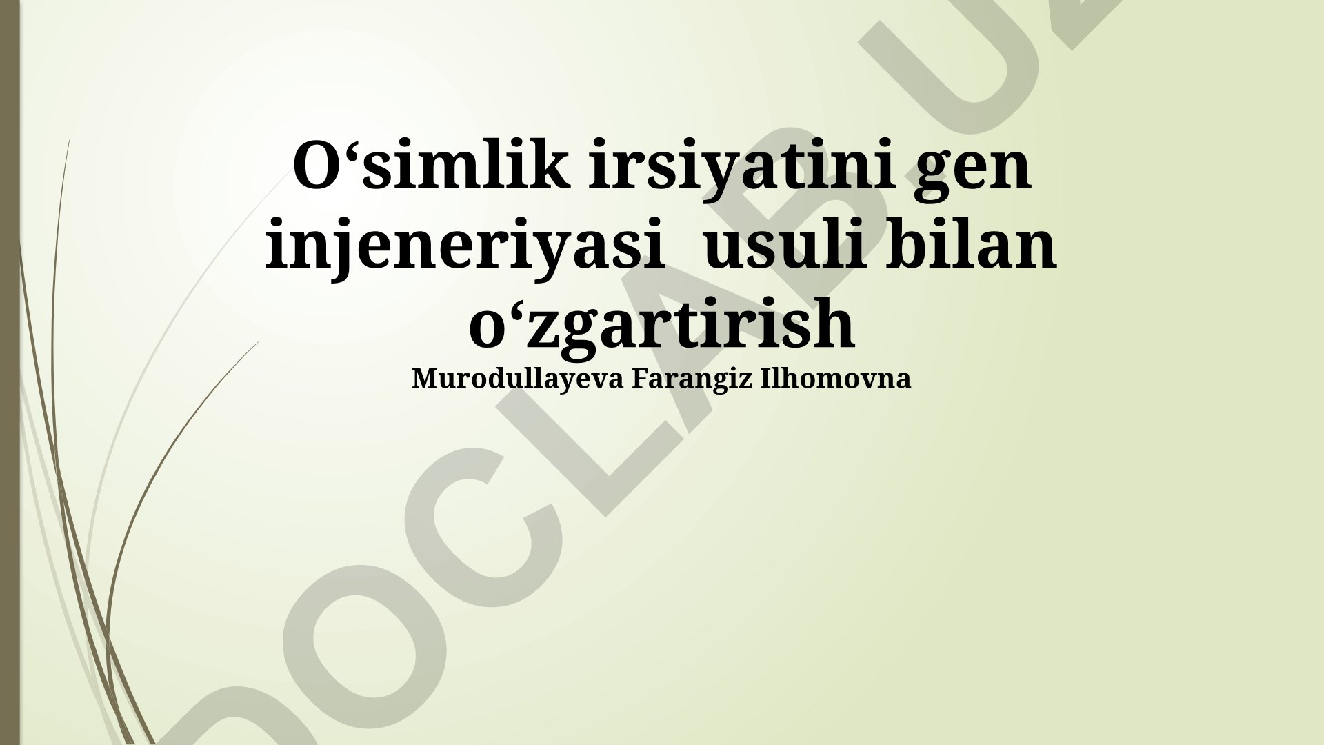 Oʻsimlik irsiyatini gen injeneriyasi usuli bilan oʻzgartirish