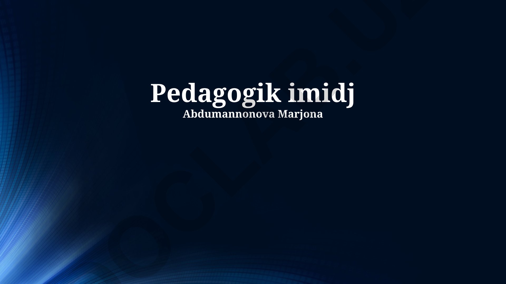 Pedagogik imidj turlari va samarali foydalanish usullari