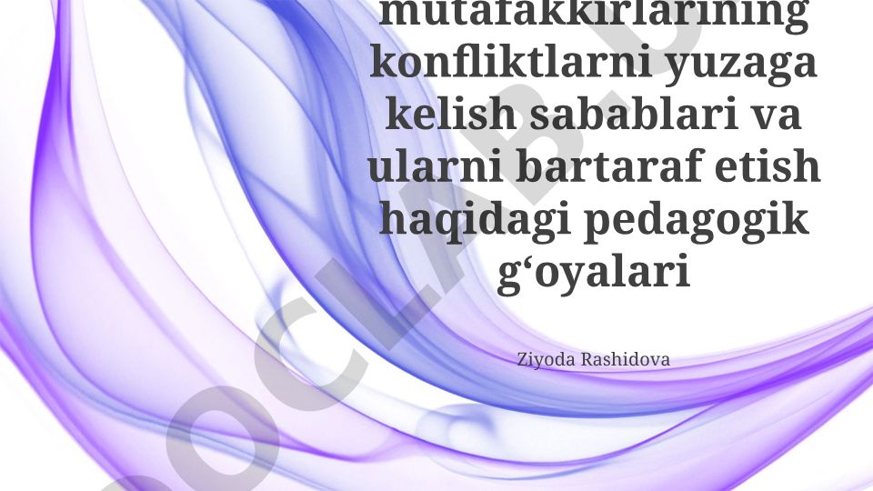 Sharq mutafakkirlarining konfliktlarni yuzaga kelish sabablari va ularni bartaraf etish haqidagi pedagogik g'oyalari