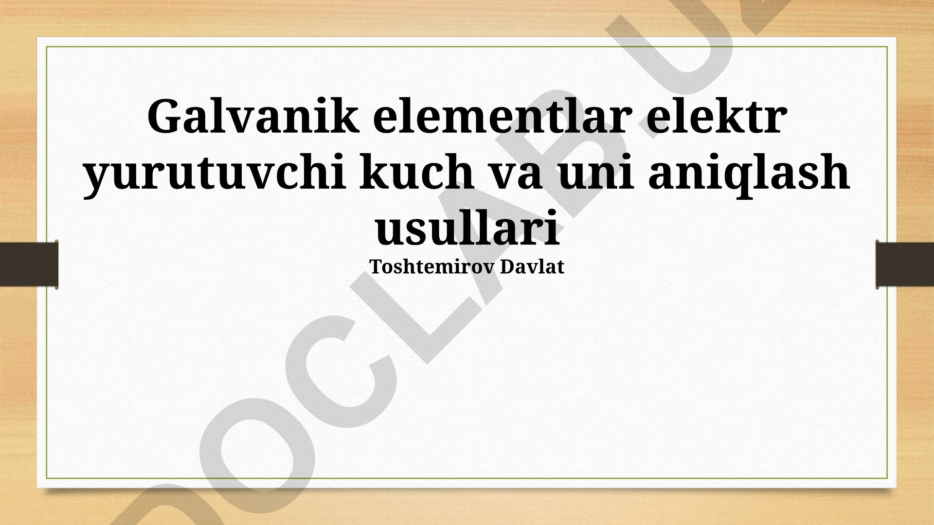 Galvanik elementlar elektr yurutuvchi kuch va uni aniqlash usullari
