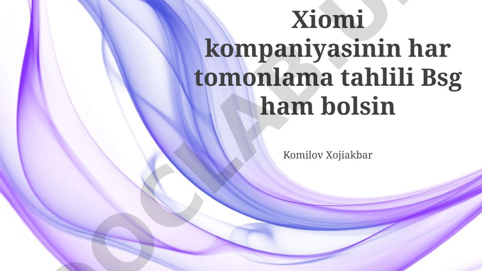 Xiaomi kompaniyasining har tomonlama tahlili