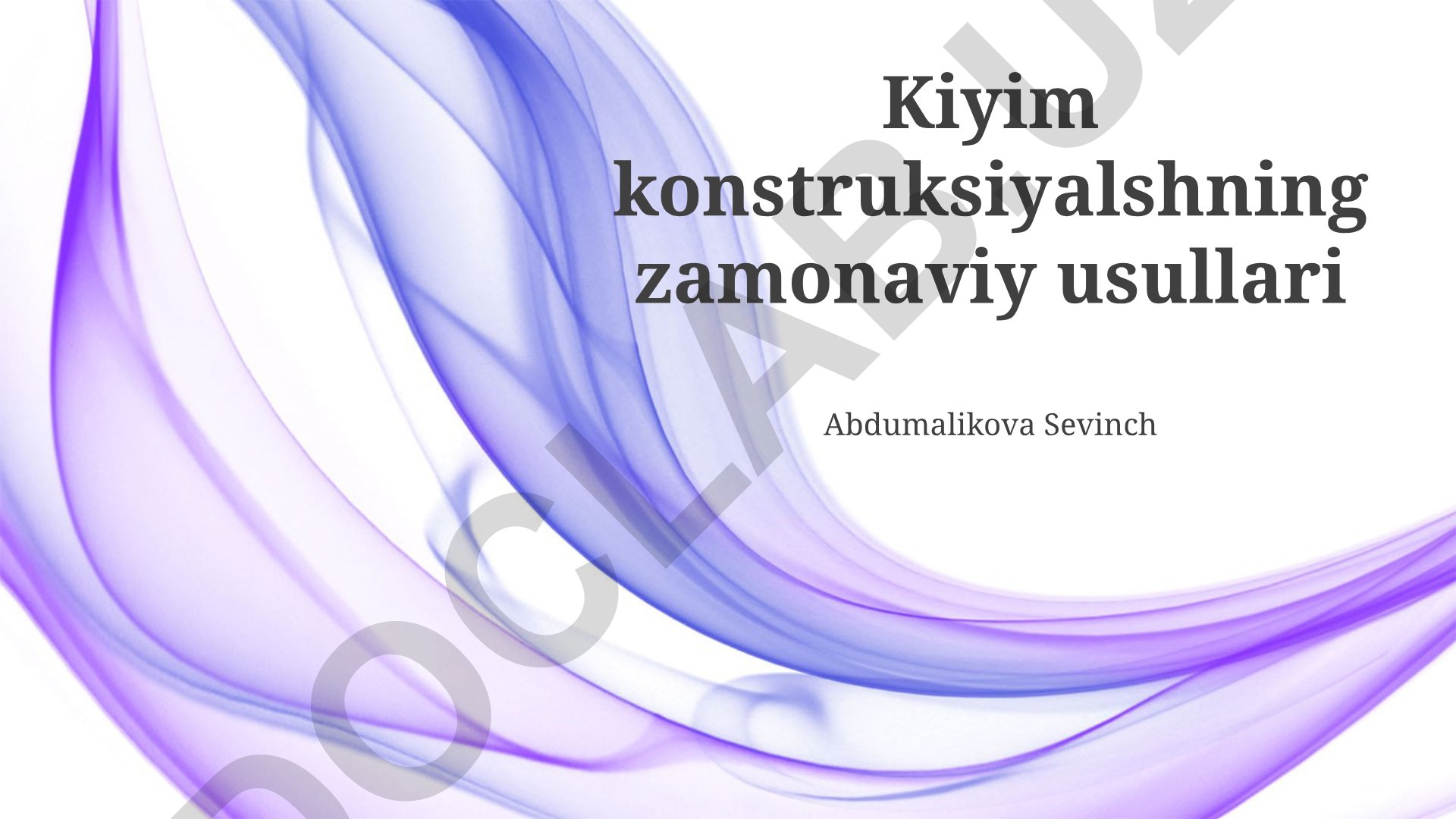 Kiyim konstruksiyasining zamonaviy usullari