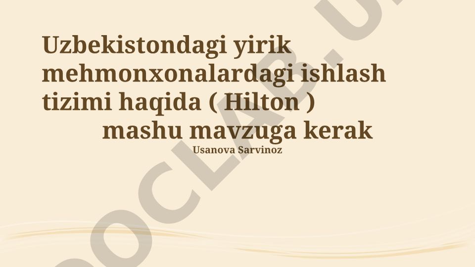 Uzbekistondagi yirik mehmonxonalarda ishlash tizimi (Hilton misolida)
