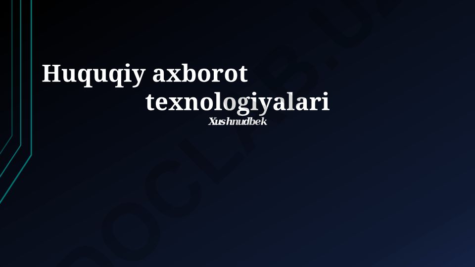 Huquqiy axborot texnologiyalari va sun'iy intellektning huquq sohasidagi roli