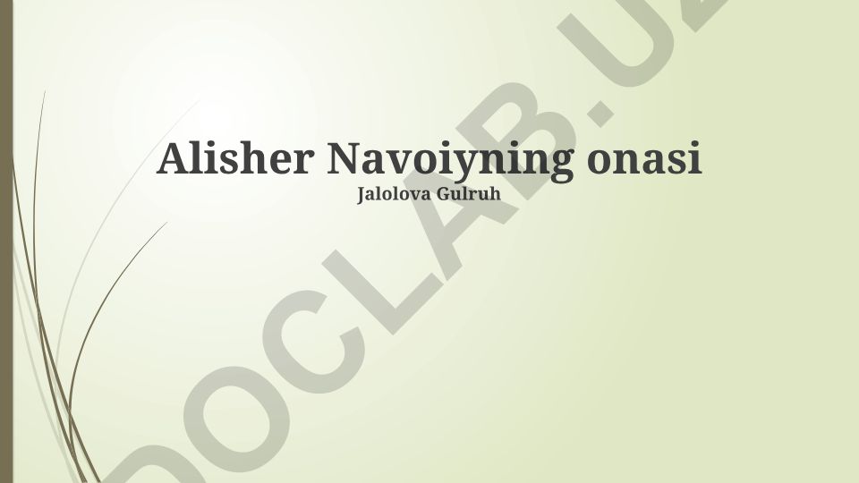 Alisher Navoiyning onasi Jalolova Gulruh