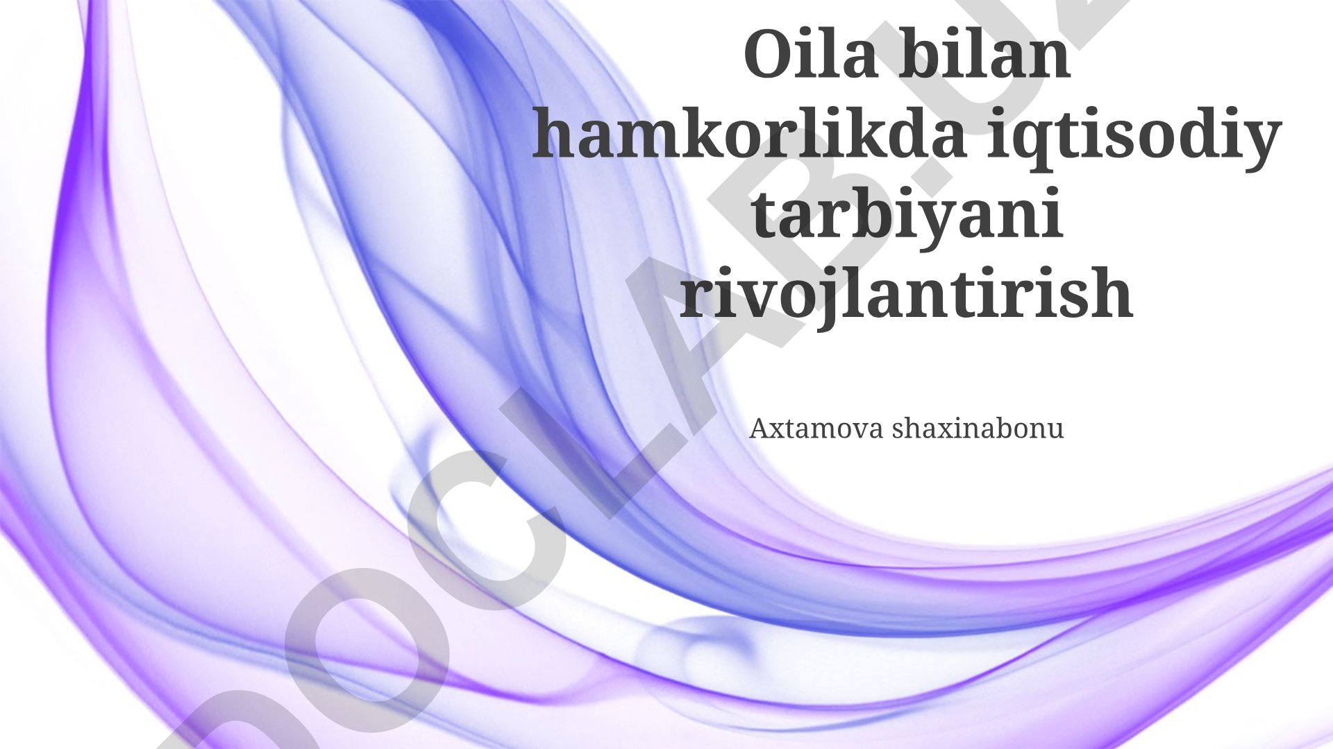 Oila bilan hamkorlikda iqtisodiy tarbiyani rivojlantirish