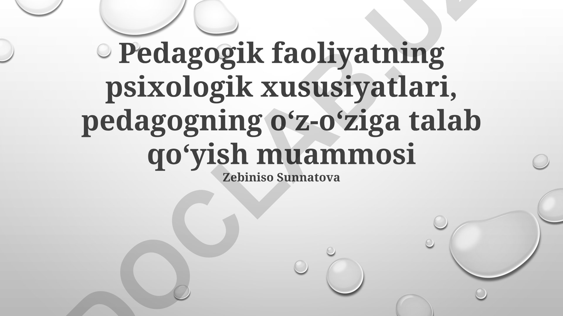 Pedagogik faoliyatning psixologik xususiyatlari va o'qituvchining o'ziga talab qo'yish muammosi