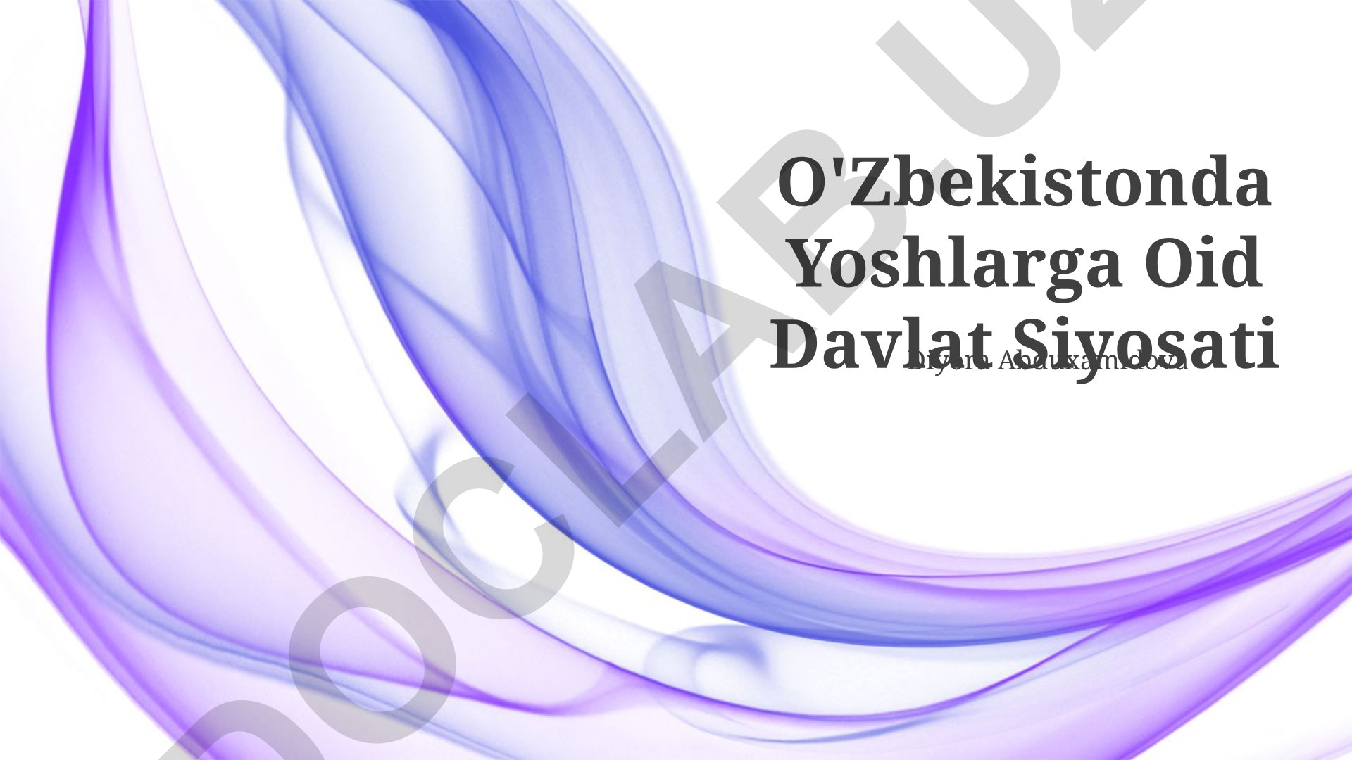O'zbekistonda yoshlarga oid davlat siyosati