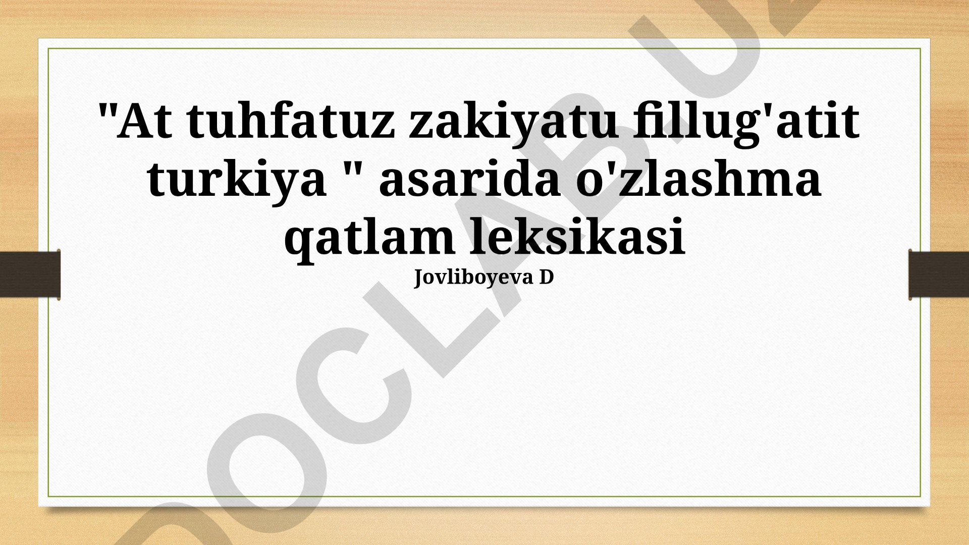 "Tuhfatuz Zakiyatu Fillug'Atit Turkiya" asarida qarzlovchi lug'aviy qatlam