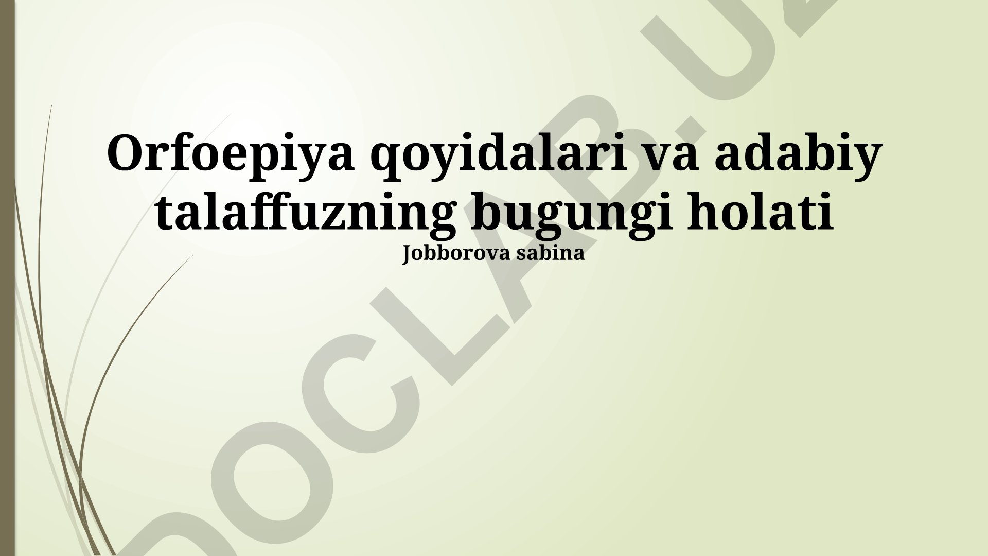 Orfoepiya qoidalari va adabiy talaffuzning bugungi holati