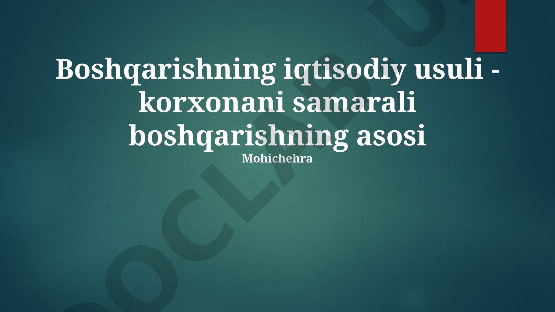 Boshqarishning iqtisodiy usuli - korxonani samarali boshqarishning asosi