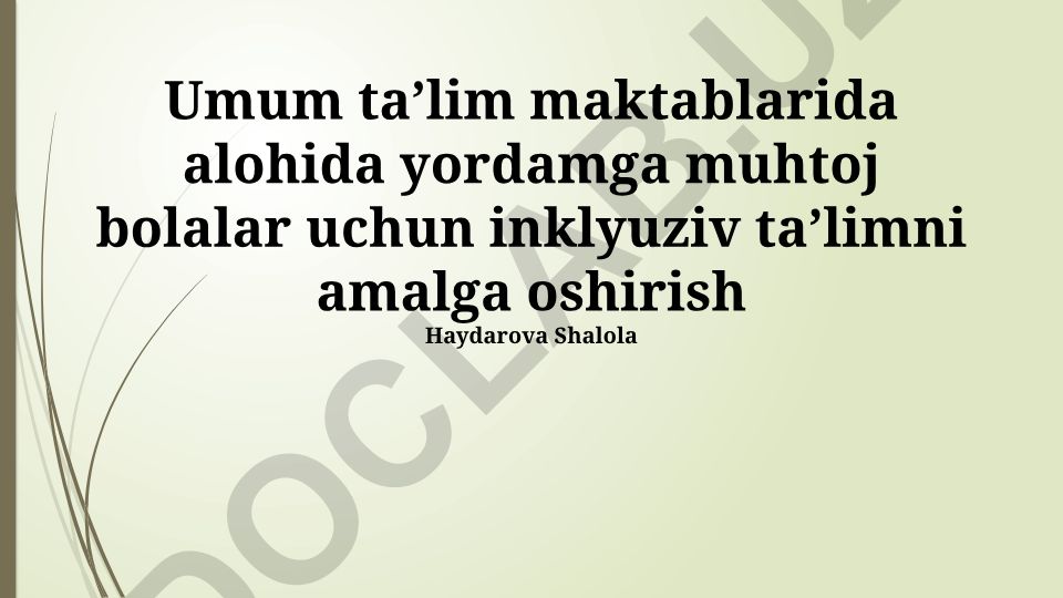 Umum taʼlim maktablarida alohida yordamga muhtoj bolalar uchun inklyuziv taʼlimni amalga oshirish