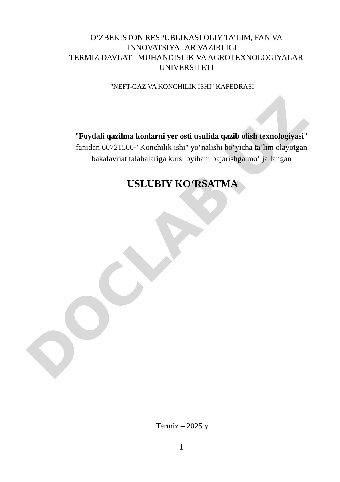 Foydali qazilma konlarni yer osti usulida qazib olish texnologiyasi fanidan kurs loyihani bajarishga mo'ljallangan uslubiy ko'rsatma